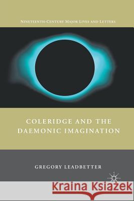 Coleridge and the Daemonic Imagination Gregory Leadbetter G. Leadbetter 9781349287758 Palgrave MacMillan - książka