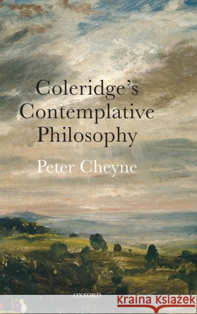 Coleridge's Contemplative Philosophy Peter Cheyne (Associate Professor, Shima   9780198851806 Oxford University Press - książka