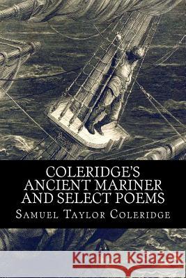 Coleridge's Ancient Mariner and Select Poems Samuel Taylor Coleridge 9781511565011 Createspace - książka