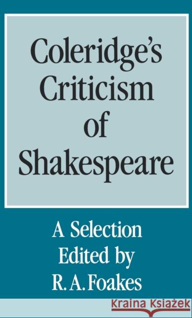 Coleridge's Criticism of Shakespeare Foakes 9780485120615 Bloomsbury Publishing PLC - książka