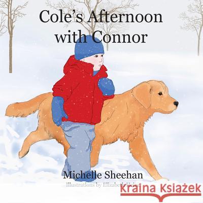Cole's Afternoon with Connor Michelle Sheehan Elizabeth Heine 9781519769626 Createspace Independent Publishing Platform - książka