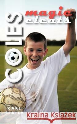 Coles Magic Cleats Carl Slater 9781456769680 Authorhouse - książka