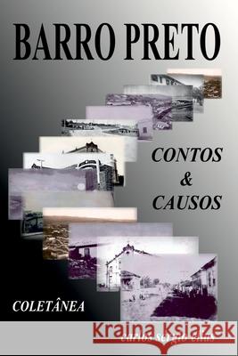 Colet?nea De Contos E Causos Do Barro Preto Elias Carlos 9786500480795 Clube de Autores - książka