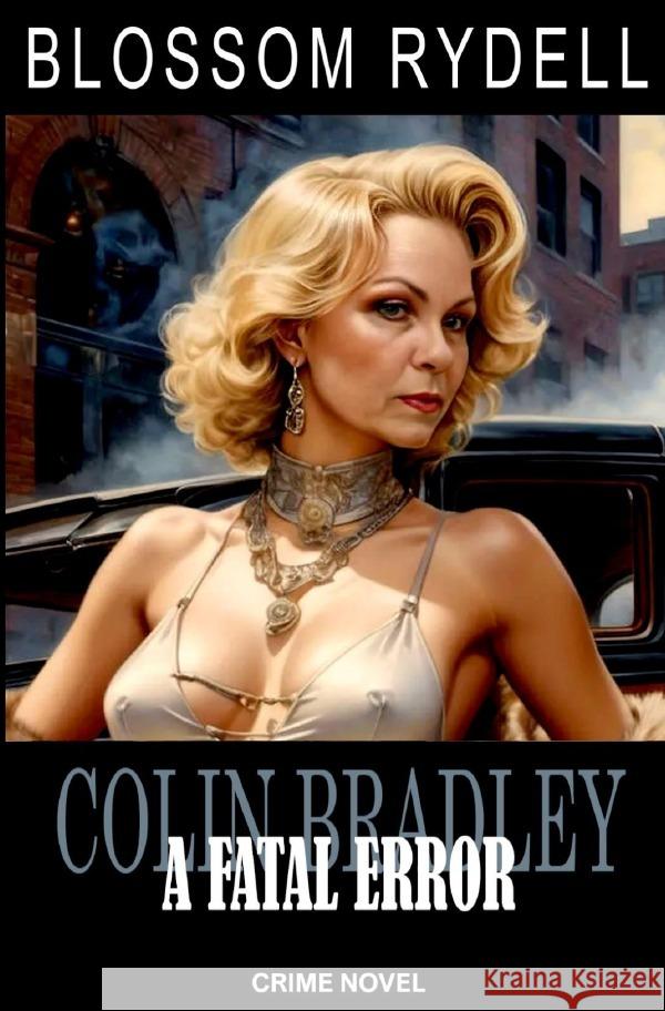 Colin Bradley - A fatal Error Rydell, Blossom 9783818776800 epubli - książka