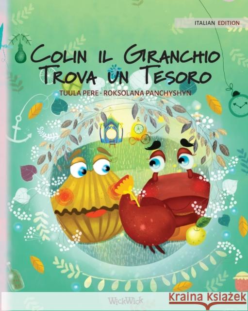 Colin il Granchio Trova un Tesoro: Italian Edition of Colin the Crab Finds a Treasure Pere, Tuula 9789523251656 Wickwick Ltd - książka