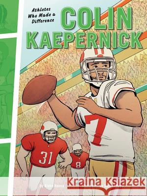Colin Kaepernick: Athletes Who Made a Difference Blake Hoena Sam Ledoyen 9781728402932 Graphic Universe (Tm) - książka