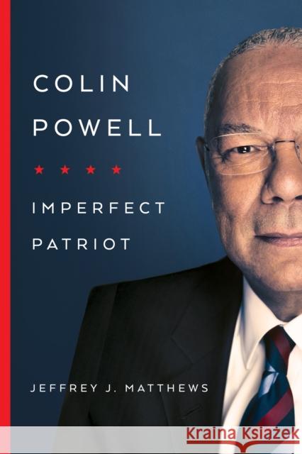 Colin Powell: Imperfect Patriot Jeffrey J. Matthews 9780268105099 University of Notre Dame Press - książka