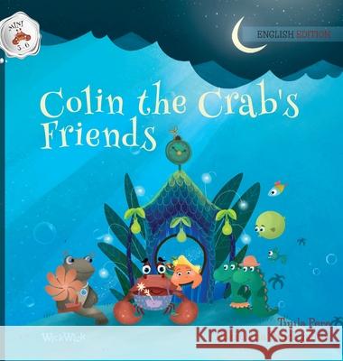 Colin the Crab's Friends Tuula Pere Roksolana Panchyshyn Susan Korman 9789523573222 Wickwick Ltd - książka