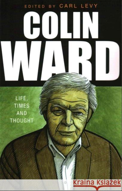 Colin Ward: Life, Times and Thought  9781907103735 Lawrence & Wishart Ltd - książka