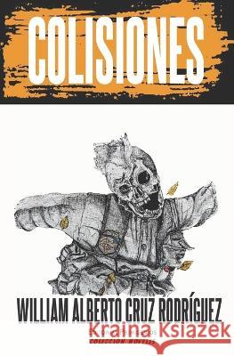 Colisiones Eduardo Rene Casanova Ealo William Alberto Cruz Rodriguez  9798387414428 Independently Published - książka