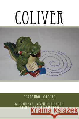 Coliver Fernando Lorente Alexandra Lorente Rierola Jaime Lorente Rierola 9781517666156 Createspace - książka