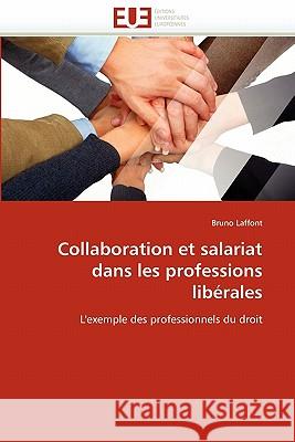 Collaboration et salariat dans les professions libérales Laffont-B 9786131517570 Editions Universitaires Europeennes - książka