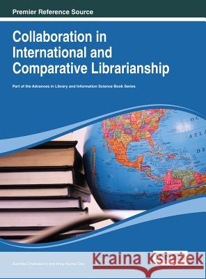 Collaboration in International and Comparative Librarianship Susmita Chakraborty 9781466643659 Information Science Reference - książka