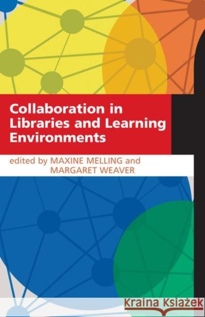 Collaboration in Libraries and Learning Environments Maxine Melling 9781856048583 Facet Publishing - książka