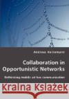 Collaboration in Opportunistic Networks Andreas Heinemann 9783836431064 VDM Verlag