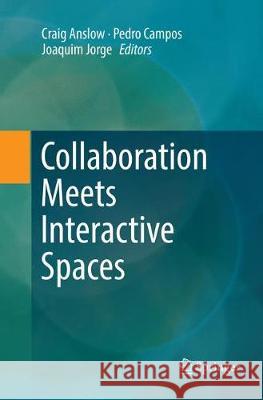 Collaboration Meets Interactive Spaces  9783319833866 Springer - książka