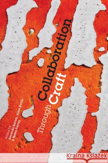 Collaboration Through Craft Alice Kettle Amanda Ravetz Helen Felcey 9780857853912 Bloomsbury Academic - książka