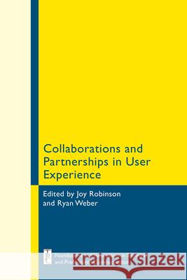 Collaborations and Partnerships in User Experience Joy Robinson Ryan Weber 9781646427369 Wac Clearinghouse - książka