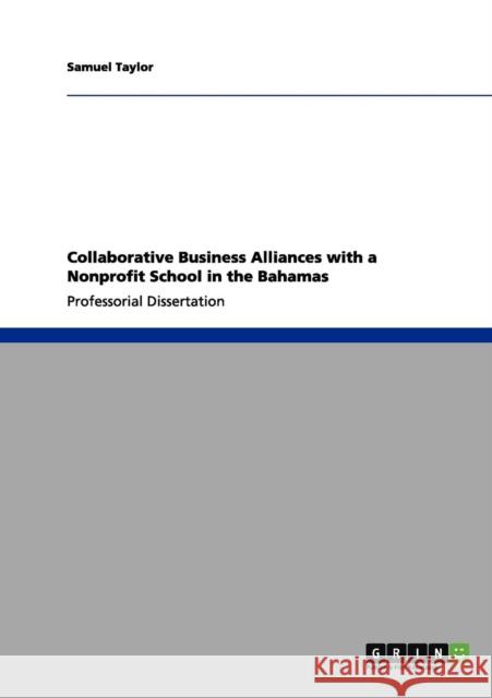 Collaborative Business Alliances with a Nonprofit School in the Bahamas Samuel Taylor 9783656016472 Grin Verlag - książka