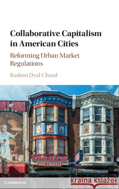 Collaborative Capitalism in American Cities Dyal-Chand, Rashmi 9781107133532 Cambridge University Press - książka