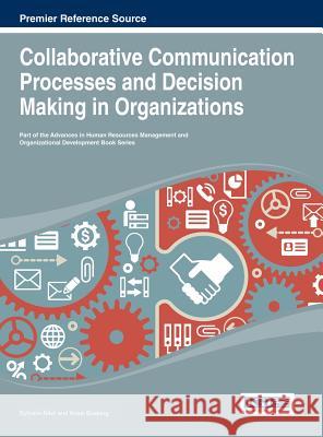 Collaborative Communication Processes and Decision Making in Organizations Nikoi 9781466644786 Business Science Reference - książka