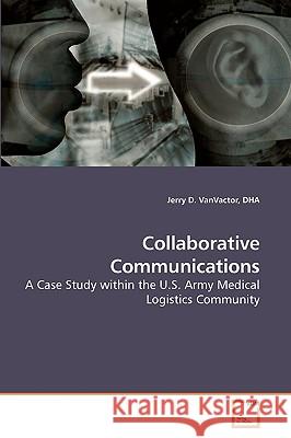 Collaborative Communications Dha Jerry D. Vanvactor 9783639248159 VDM Verlag - książka
