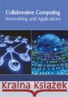 Collaborative Computing: Networking and Applications Leland Morrow 9781632405906 Clanrye International