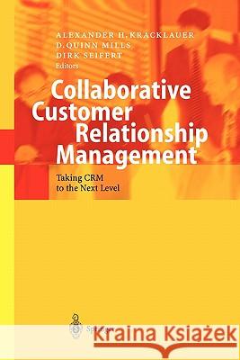 Collaborative Customer Relationship Management: Taking Crm to the Next Level Kracklauer, Alexander H. 9783642055294 Not Avail - książka