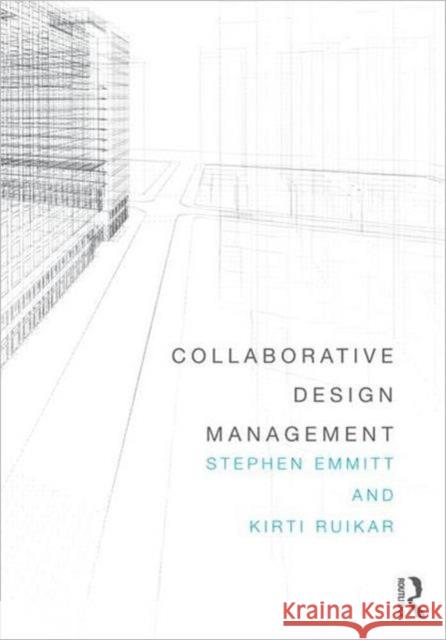 Collaborative Design Management Stephen Emmitt 9780415620758  - książka