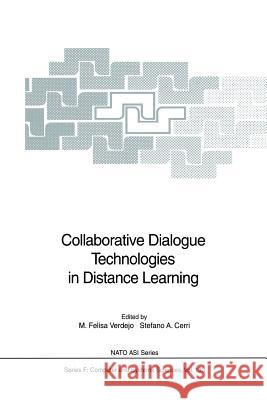 Collaborative Dialogue Technologies in Distance Learning M. Felisa Verdejo Stefano A Stefano A. Cerri 9783642633942 Springer - książka