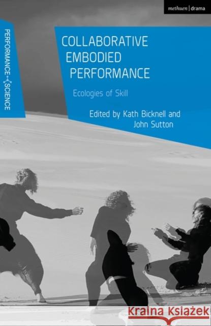 Collaborative Embodied Performance  9781350197756 Bloomsbury Publishing PLC - książka