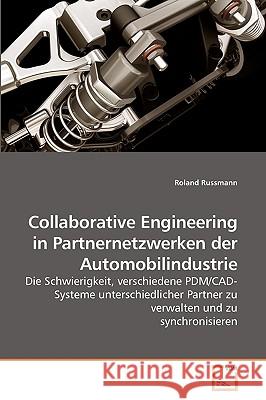 Collaborative Engineering in Partnernetzwerken der Automobilindustrie Russmann, Roland 9783639215113 VDM Verlag - książka