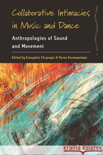 Collaborative Intimacies in Music and Dance: Anthropologies of Sound and Movement  9781789208382 Berghahn Books - książka