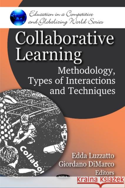 Collaborative Learning: Methodology, Types of Interactions & Techniques Edda Luzzatto, Giordano DiMarco 9781608760763 Nova Science Publishers Inc - książka