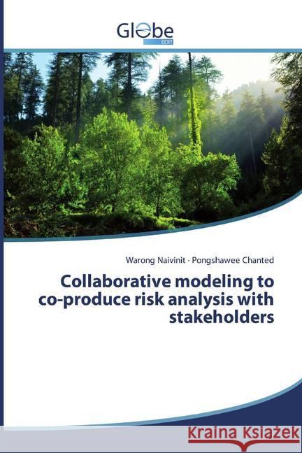 Collaborative modeling to co-produce risk analysis with stakeholders Naivinit, Warong; Chanted, Pongshawee 9786138257998 GlobeEdit - książka