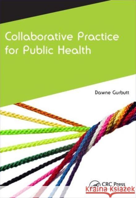 Collaborative Practice for Public Health Dawne Gurbutt 9781846198946 RADCLIFFE MEDICAL PRESS - książka