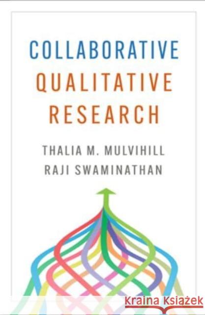 Collaborative Qualitative Research Thalia M. Mulvihill Raji Swaminathan 9781462550265 Guilford Publications - książka