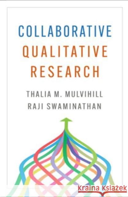 Collaborative Qualitative Research Thalia M. Mulvihill Raji Swaminathan 9781462550272 Guilford Publications - książka