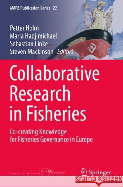 Collaborative Research in Fisheries: Co-Creating Knowledge for Fisheries Governance in Europe Peter Holm Maria Hadjimichael Sebastian Linke 9783030267865 Springer - książka