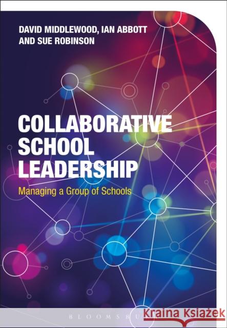 Collaborative School Leadership: Managing a Group of Schools David Middlewood 9781350009134 Bloomsbury Academic - książka