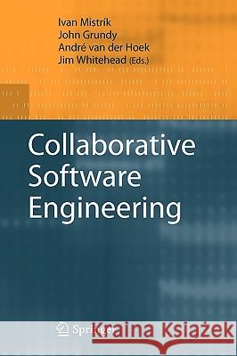 Collaborative Software Engineering Ivan Mistrík, John Grundy, André van der Hoek, Jim Whitehead 9783642102936 Springer-Verlag Berlin and Heidelberg GmbH &  - książka