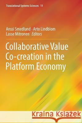 Collaborative Value Co-Creation in the Platform Economy Smedlund, Anssi 9789811342813 Springer - książka