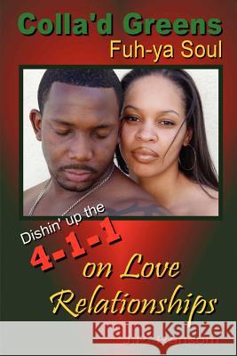 Colla'd Greens Fuh-YA Soul: Dishin' Up the 4-1-1 on Love Relationships Ransom, J. P. 9780595310401 iUniverse - książka