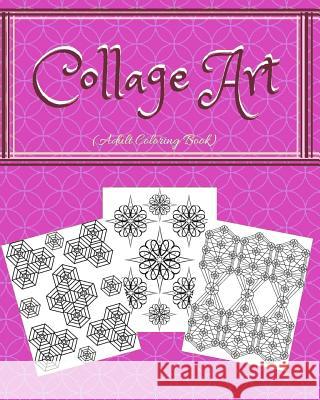 Collage Art: Adult Coloring Book - 8 x 10 - 30 Images of Collage Designs Designs, Trueheart 9781721990832 Createspace Independent Publishing Platform - książka
