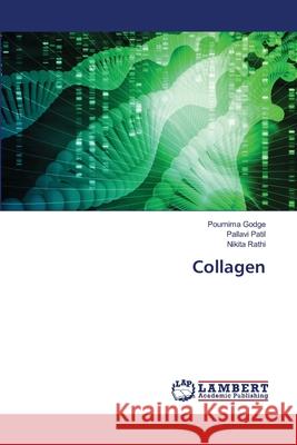 Collagen Pournima Godge Pallavi Patil Nikita Rathi 9786203303339 LAP Lambert Academic Publishing - książka