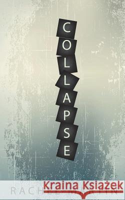 Collapse Rachel Martin 9781983316494 Independently Published - książka