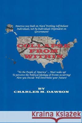 Collapse from Within Charles M. Dawson 9781480830844 Archway Publishing - książka
