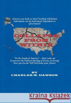 Collapse from Within Charles M. Dawson 9781480830868 Archway Publishing - książka