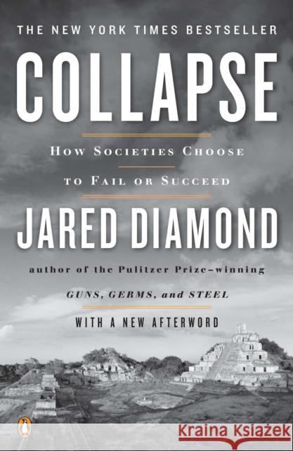 Collapse: How Societies Choose to Fail or Succeed Diamond, Jared 9780143117001 Penguin Books - książka