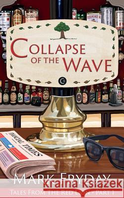 Collapse of The Wave: Tales from The Red Lion Part 1 Wickham, Grant 9781535433839 Createspace Independent Publishing Platform - książka